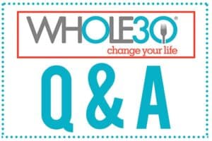 Whole30 Q&A | PaleoScaleo.com